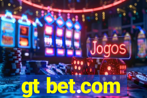 gt bet.com